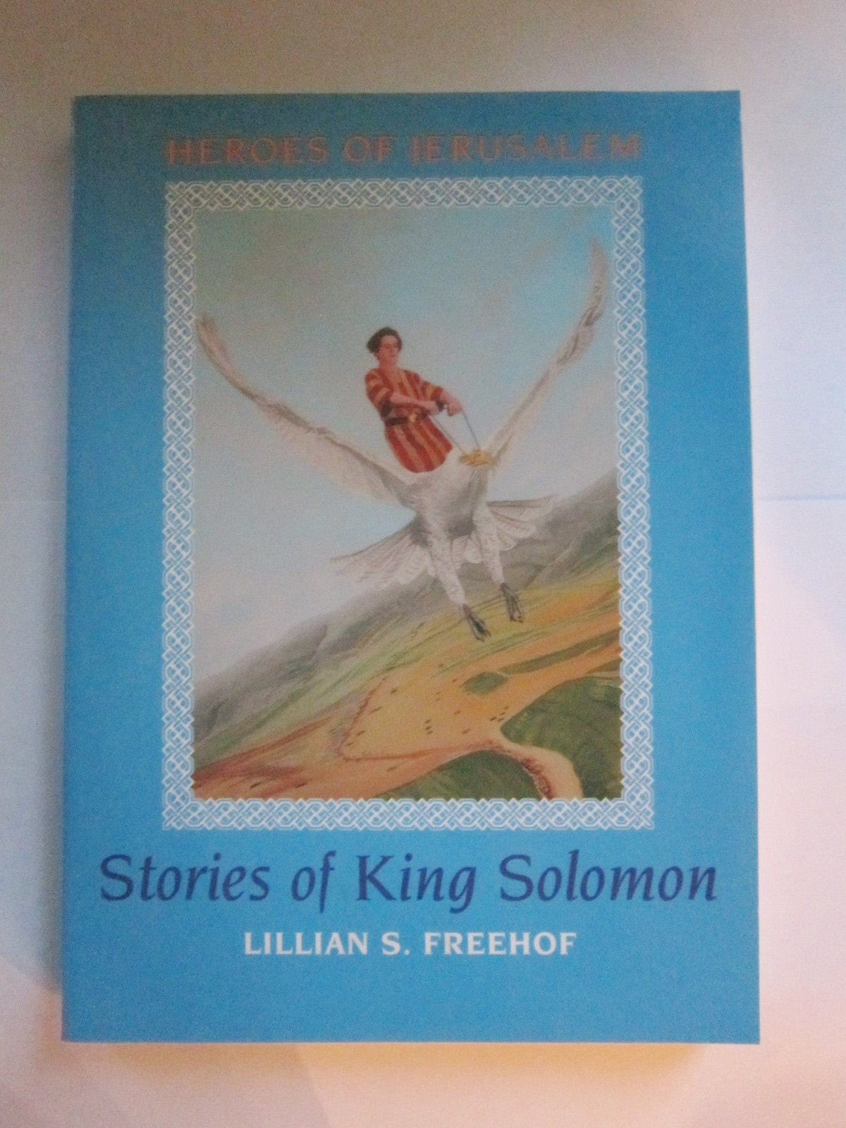 Stories of King Solomon (Heroes of Jerusalem) Memories