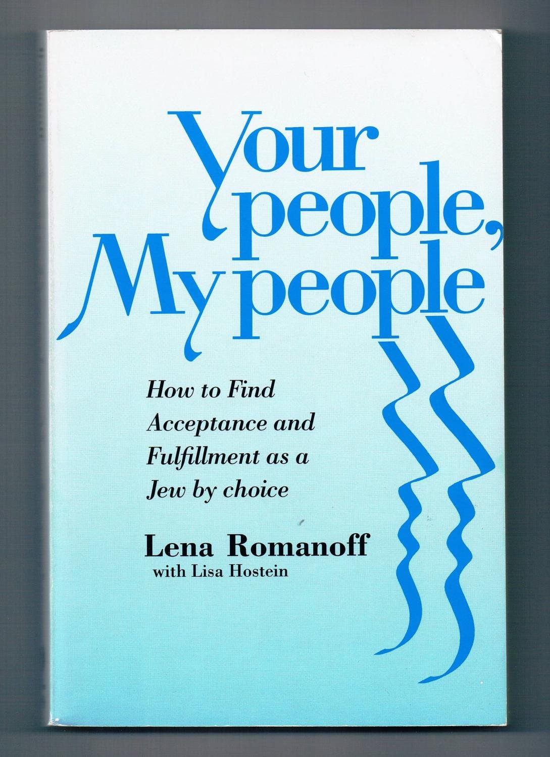 Your People, My People: Finding Acceptance and Fulfillment As a Jew by Choice Memories