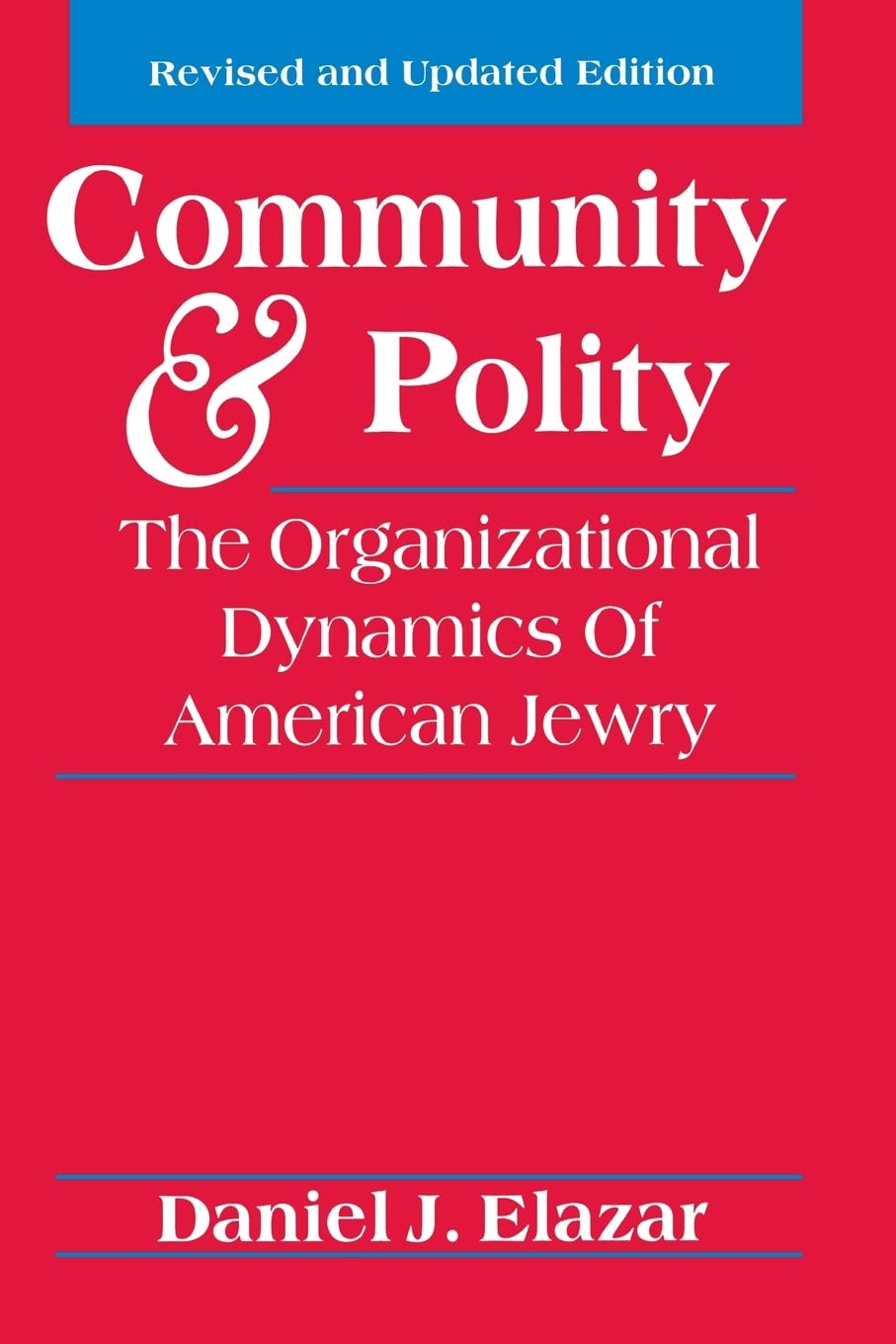 Community and Polity: The Organizational Dynamics of American Jewry (Jewish Communal and Public Affairs) Religion & Esotericism