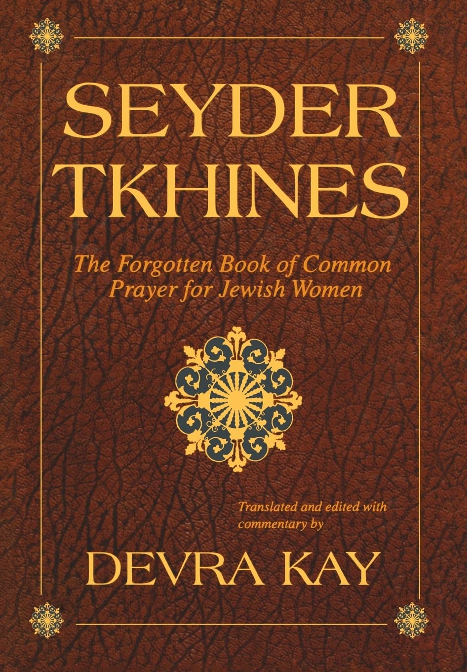 Seyder Tkhines: The Forgotten Book of Common Prayer for Jewish Women Film, Art & Culture
