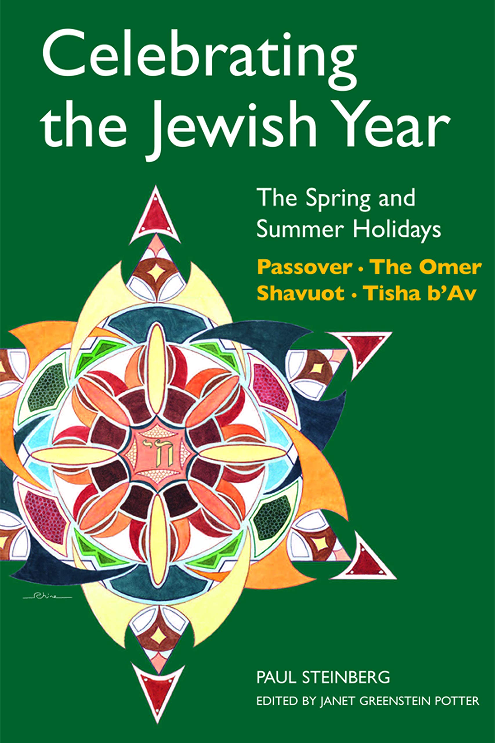 Celebrating the Jewish Year: The Spring and Summer Holidays: Passover, Shavuot, the Omer, Tisha B'Av: The Spring and Summer Holidays : Passover, The Omer, Shavuot, Tisha b'Av Religion & Esotericism