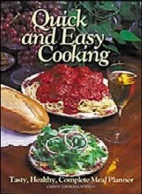Quick and Easy Cooking: Tasty, Healthy Complete Meal Planner Leisure, Home & Garden