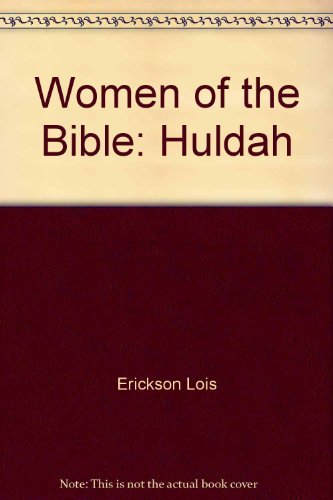 Women of the Bible: Huldah book