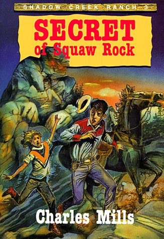Secret of Squaw Rock (Shadow Creek Ranch ; 3) Books