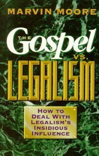 The Gospel Vs. Legalism: How to Deal With Legalism's Insidious Influence Religion & Esotericism