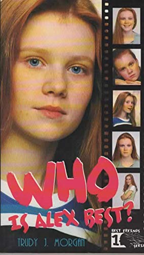 Who Is Alex Best? (Best Friends Series, 1) Novels & Short Stories