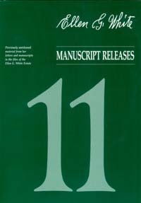 Ellen G. White Manuscript Releases, Volume 11 (Manuscript Releases, 11) Books