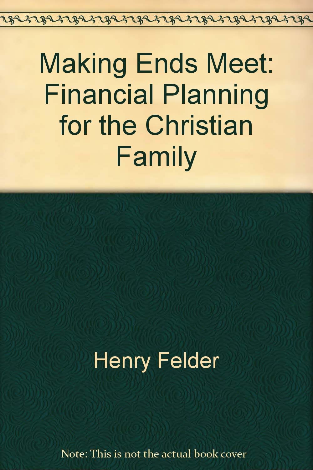 Making ends meet: Financial planning for the Christian family Books