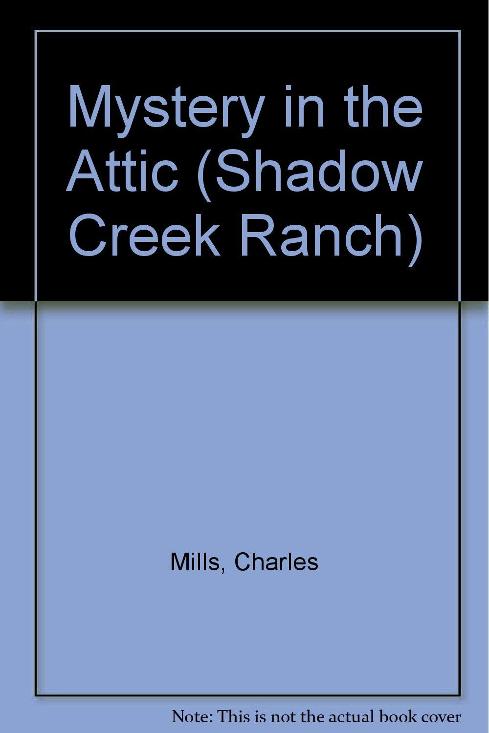 Mystery in the Attic (Shadow Creek Ranch) Books