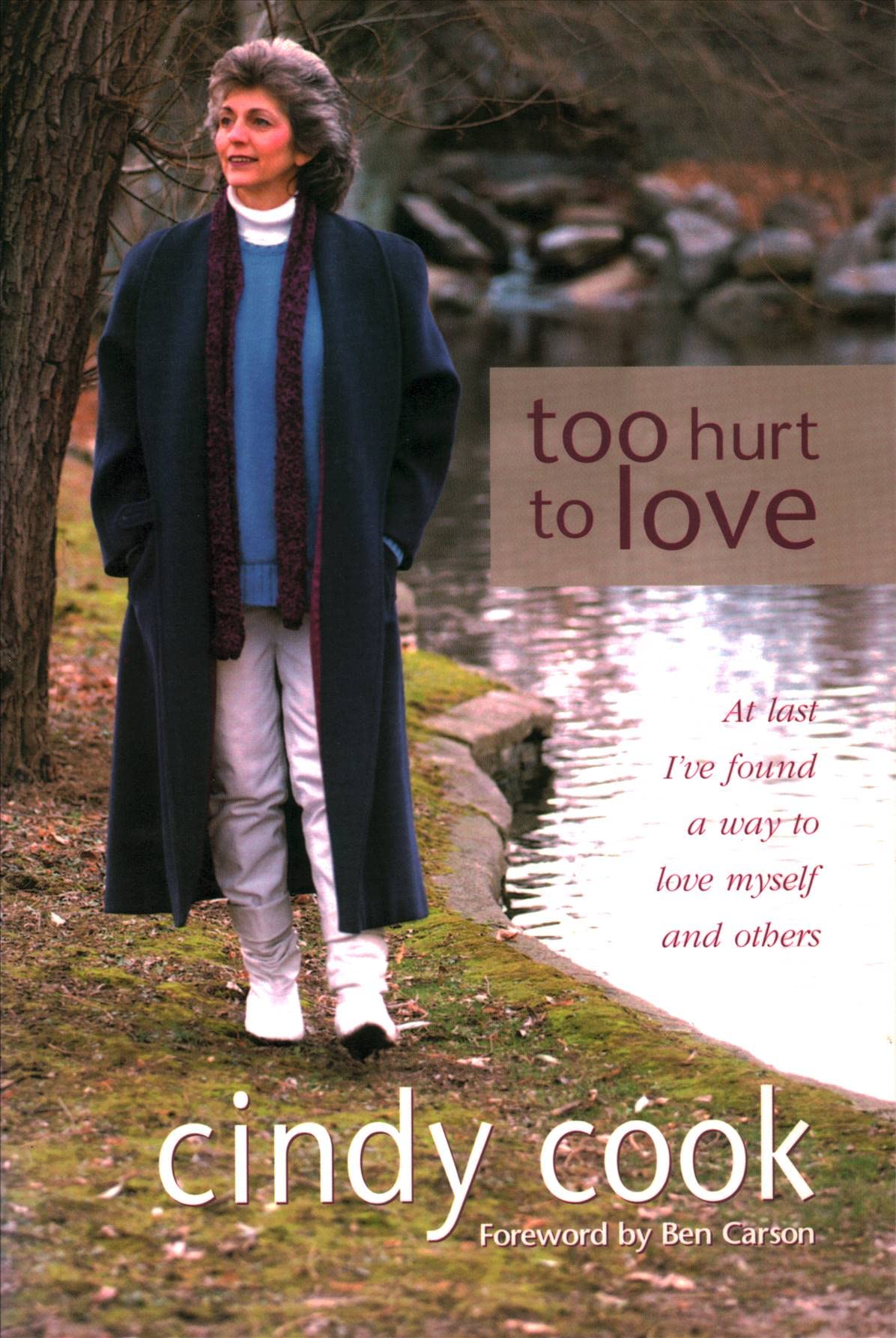 Too Hurt to Love: At Last I'Ve Found a Way to Love Myself and Others Memories