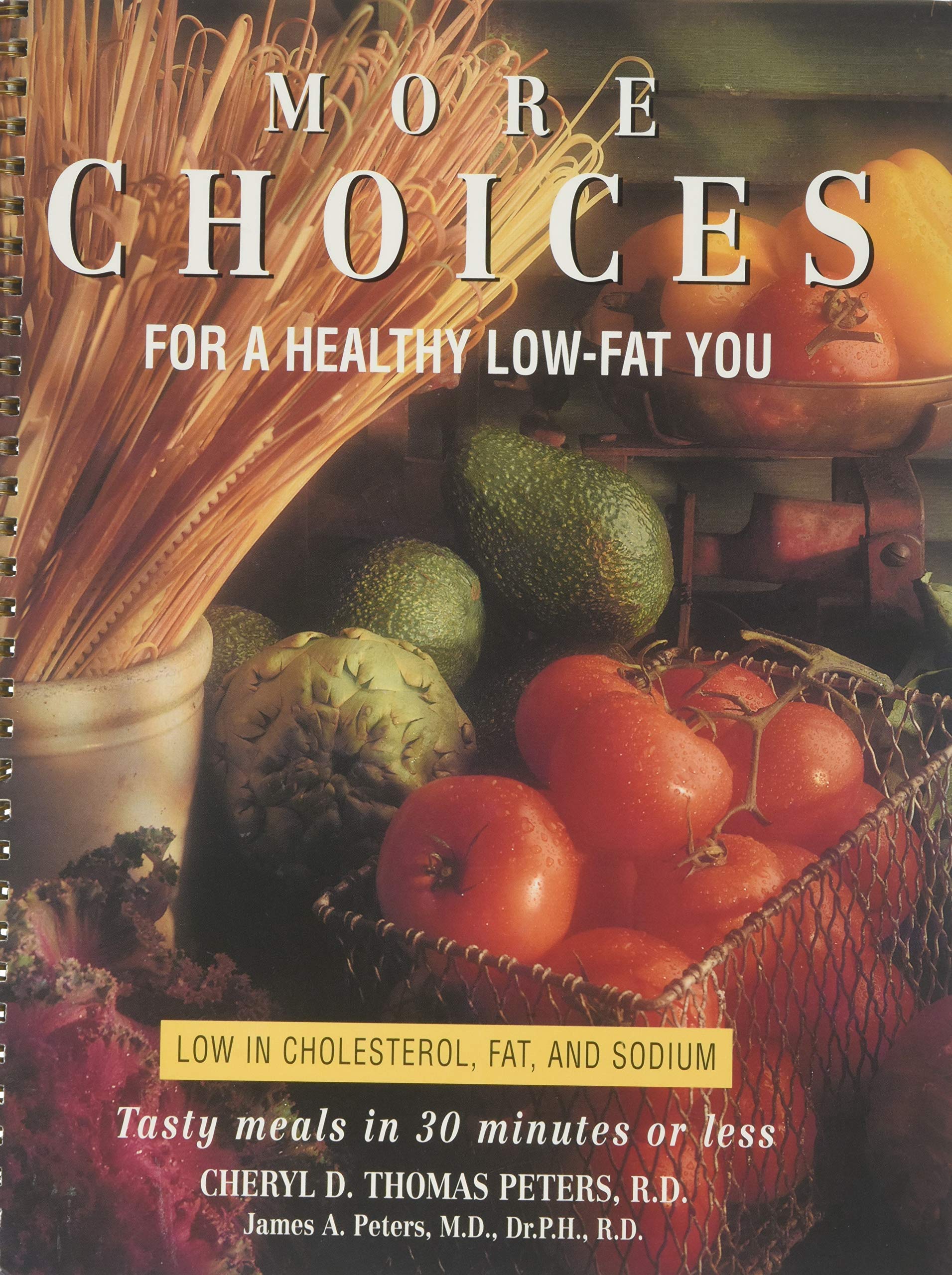 More Choices for a Healthy Low-Fat You Cooking & Enjoying