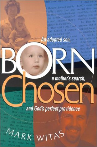 Born Chosen: An Adopted Son, a Mother's Search, and God's Perfect Providence Books