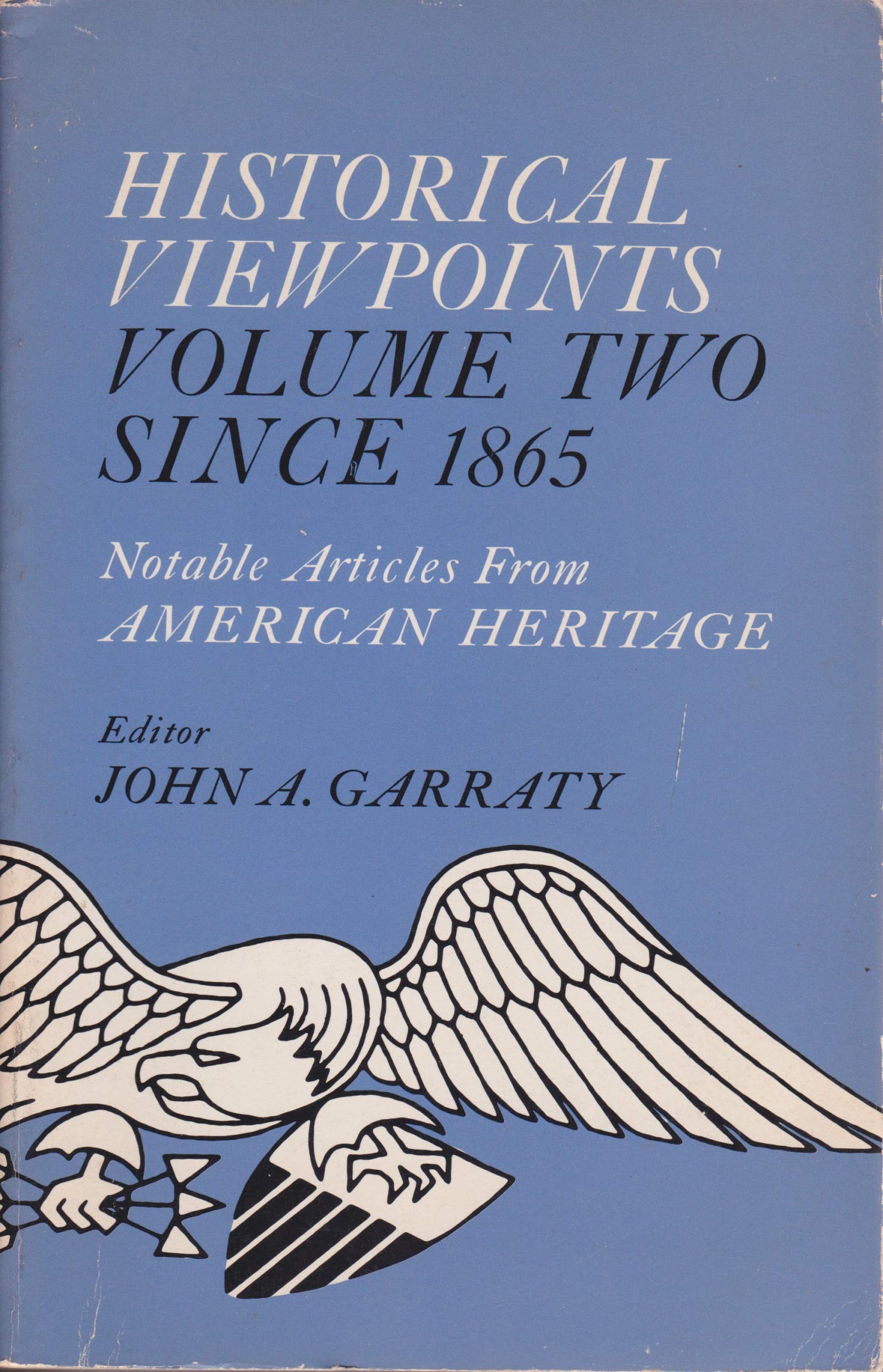 Historical viewpoints;: Notable articles from American heritage, the magazine of history Books