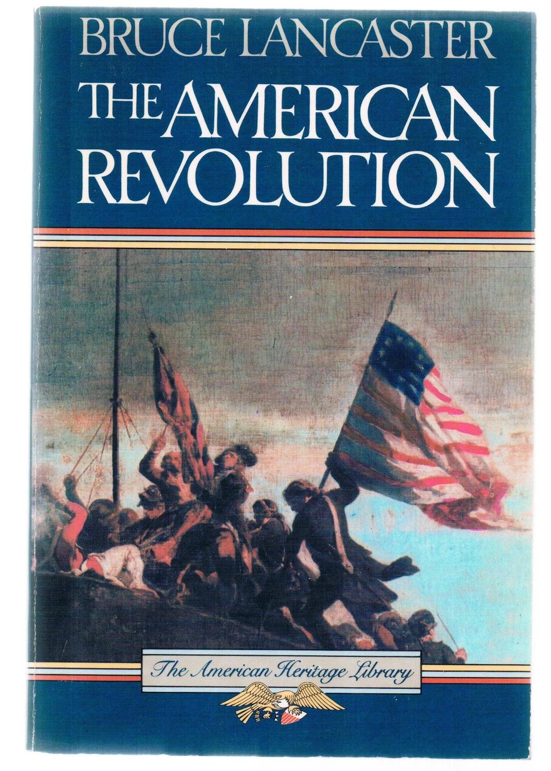 The American Revolution (American Heritage Library) Politics & History