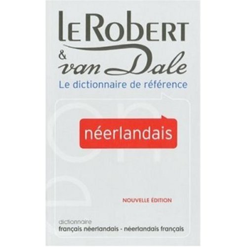Le Robert et Van Dale Dictionnaire Francais - Neerlandais et Neerlandais - Francais in two volumes (French and Dutch Edition) Reference Books
