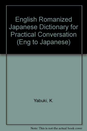 English Romanized Japanese Dictionary for Practical Conversation (Eng to Japanese) Foreign Languages ​​& Dictionaries