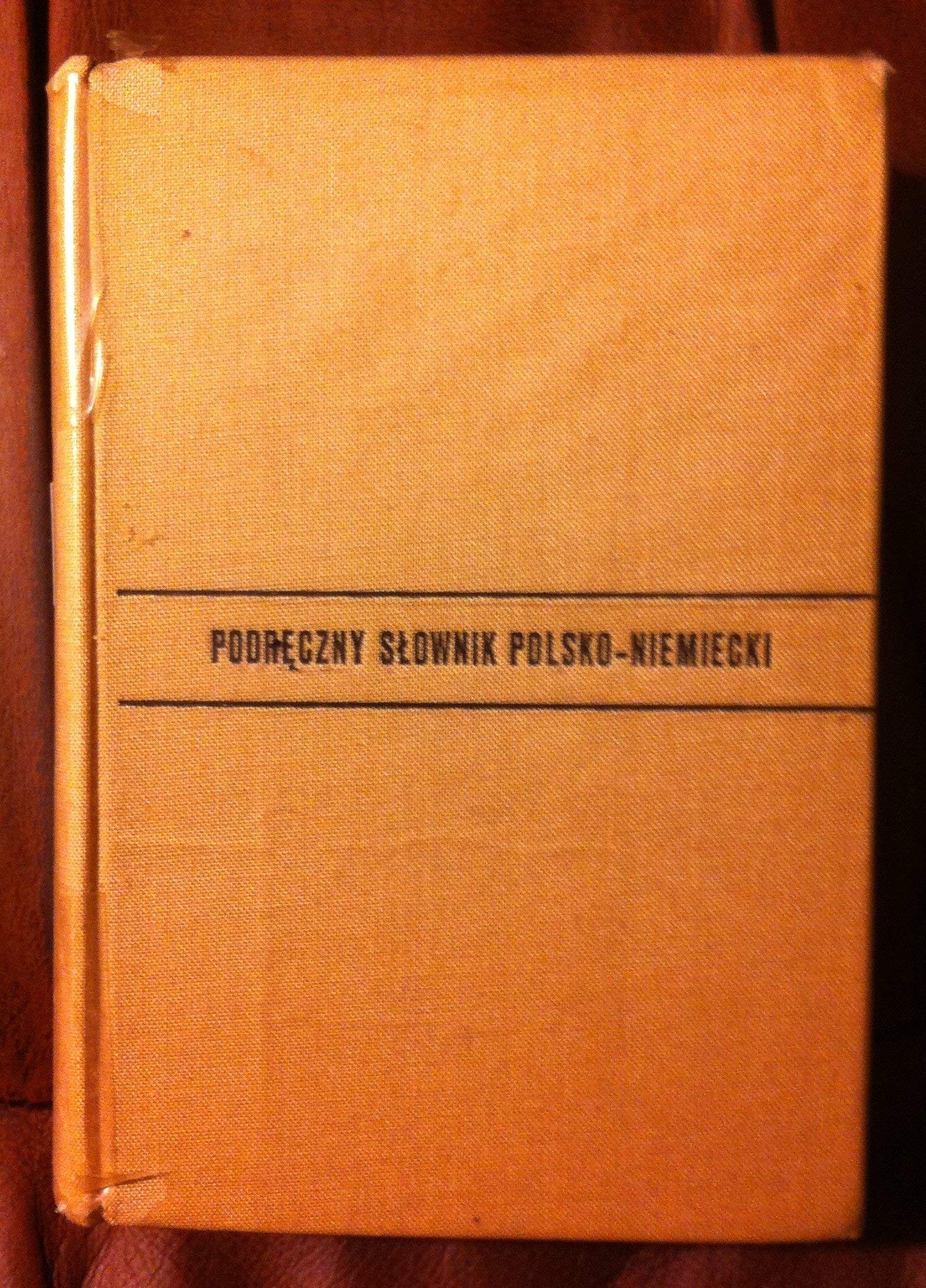 Practical Polish-German Dictionary: Podreczny Slownik Polsko- Niemiecki Books