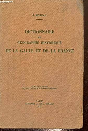 Dictionnaire de Geographie Historique de la Gaule et de la France book