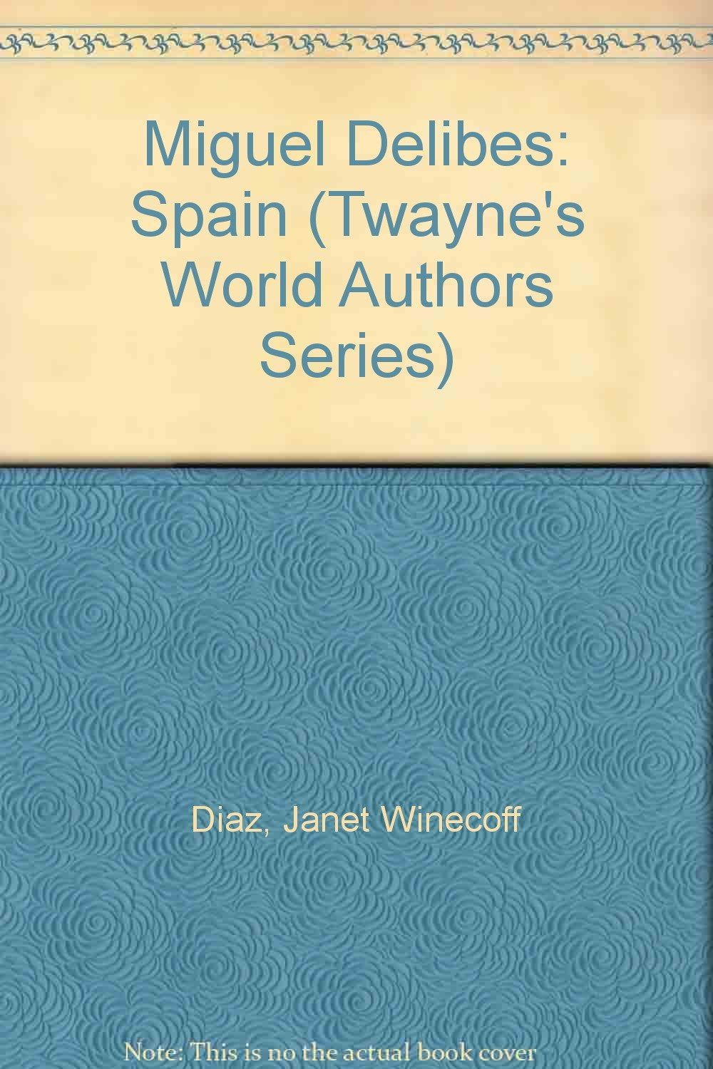 Miguel Delibes: Spain (Twayne's World Authors Series) Books