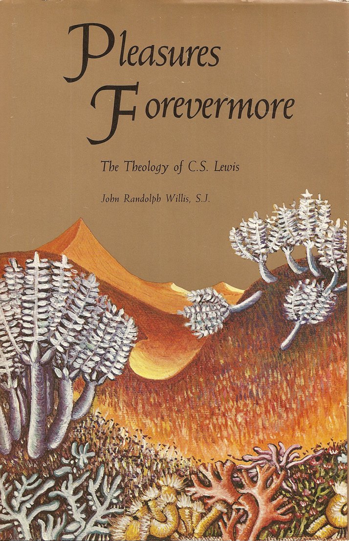 Pleasures Forevermore: The Theology of C. S. Lewis Contemporary literature