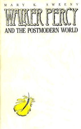 Walker Percy and the Postmodern World (Campion Book) Contemporary literature