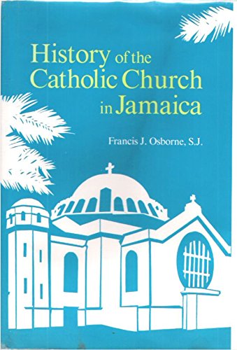 History of the Catholic Church in Jamaica Religion & Esotericism