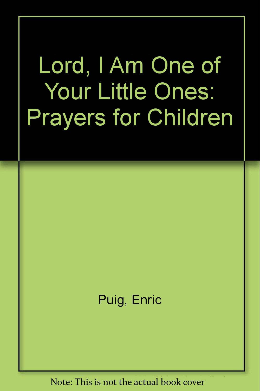 Lord, I Am One of Your Little Ones: Prayers for Children Religion & Esotericism