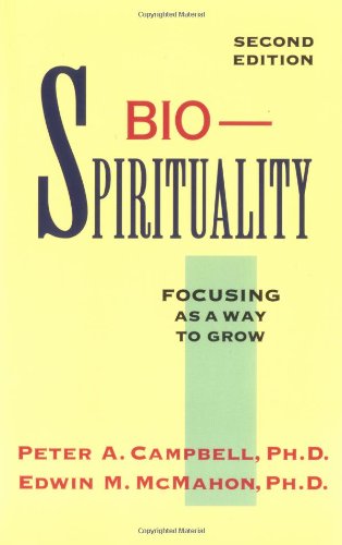 Bio-Spirituality: Focusing As a Way to Grow Religion & Esotericism