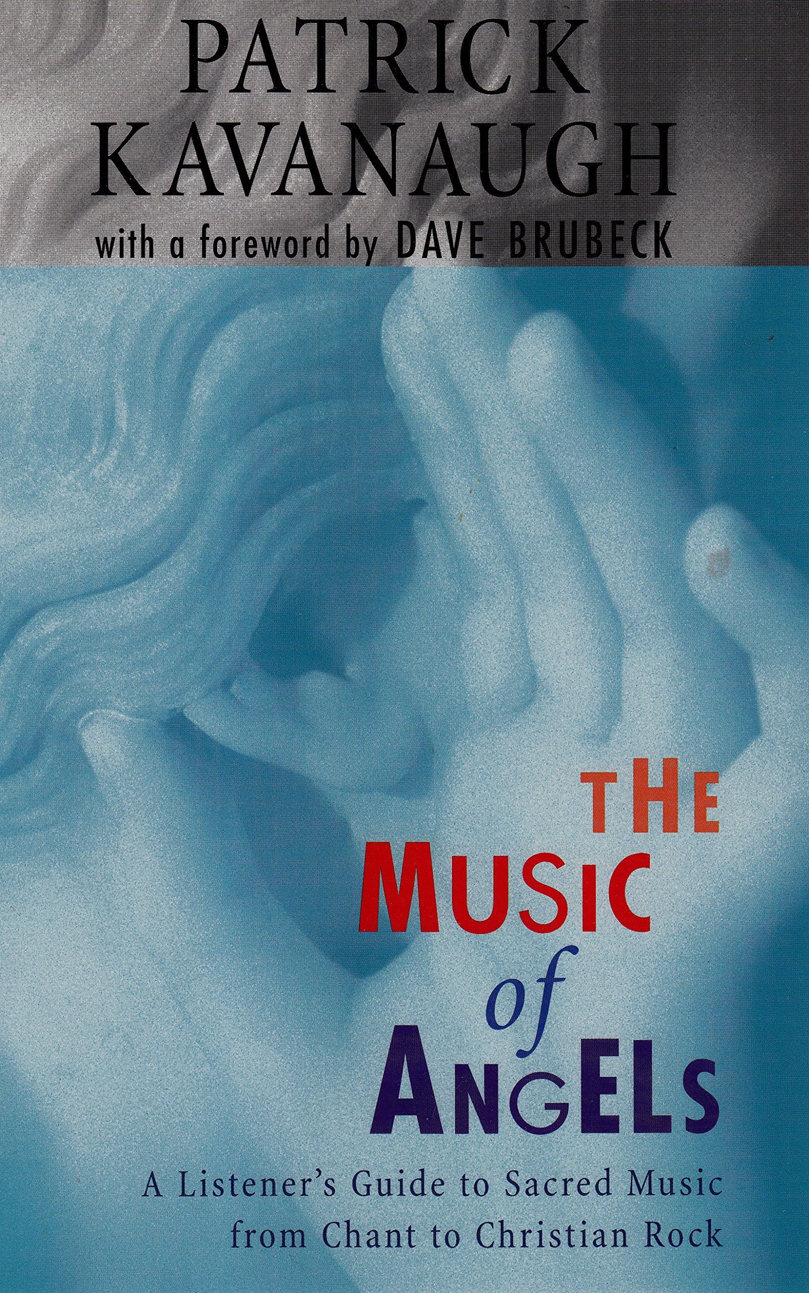 The Music of Angels: A Listener's Guide to Sacred Music from Chant to Christian Rock Social Sciences