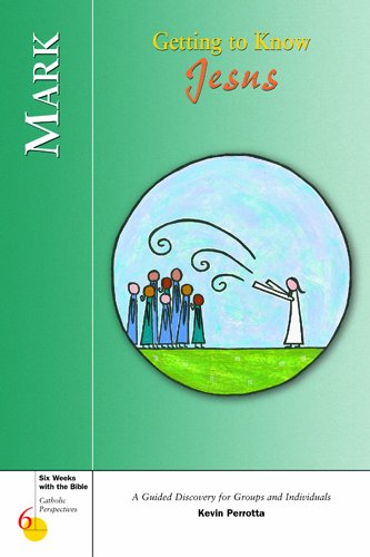 Mark: Getting to Know Jesus (Catholic Perspectives- 6 Weeks With the Bible, 7) Social Sciences