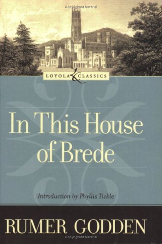 In This House Of Brede (Loyola Classics) Contemporary literature