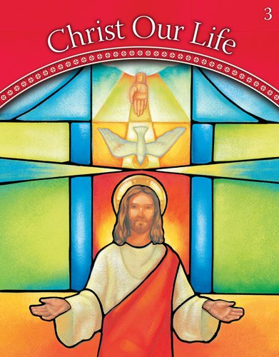 We Believe: Grade 3 (Christ Our Life 2009) Religion & Esotericism