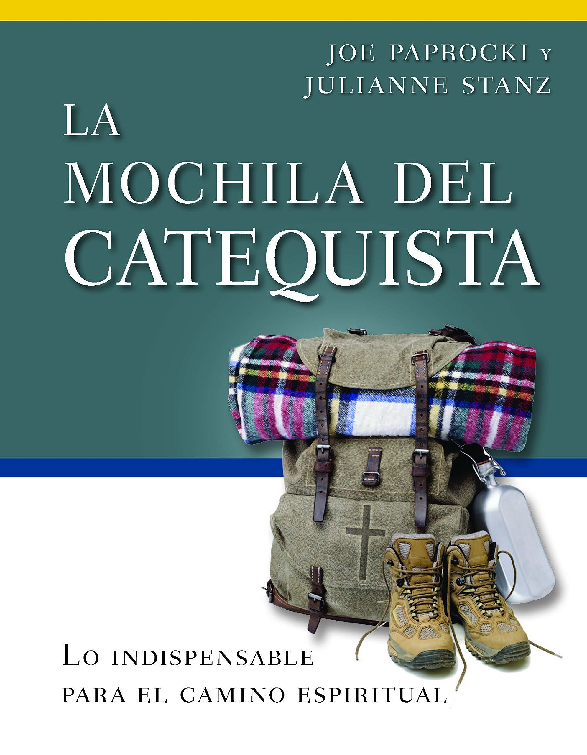 La Mochila del Catequista: Lo Indispensable Para El Camino Espiritual (Toolbox) Social Sciences