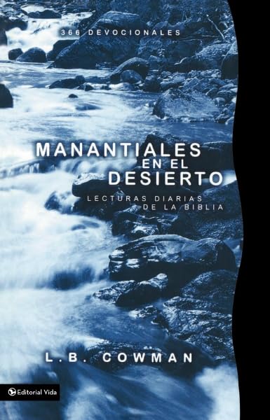 Manantiales en el desierto/ Streams in the Desert: Lecturas diarias de la biblia/ 366 Daily Devotional Readings Religion & Esotericism