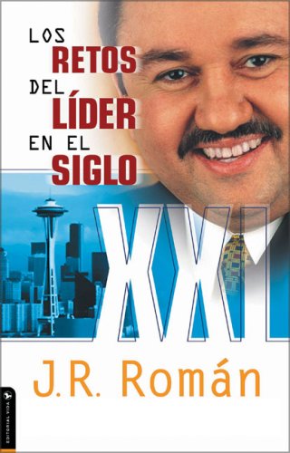 Los Retos de Lider en el Siglo XXI/ The Challenges of the Leader in the XXI Century Business, Finance & Career