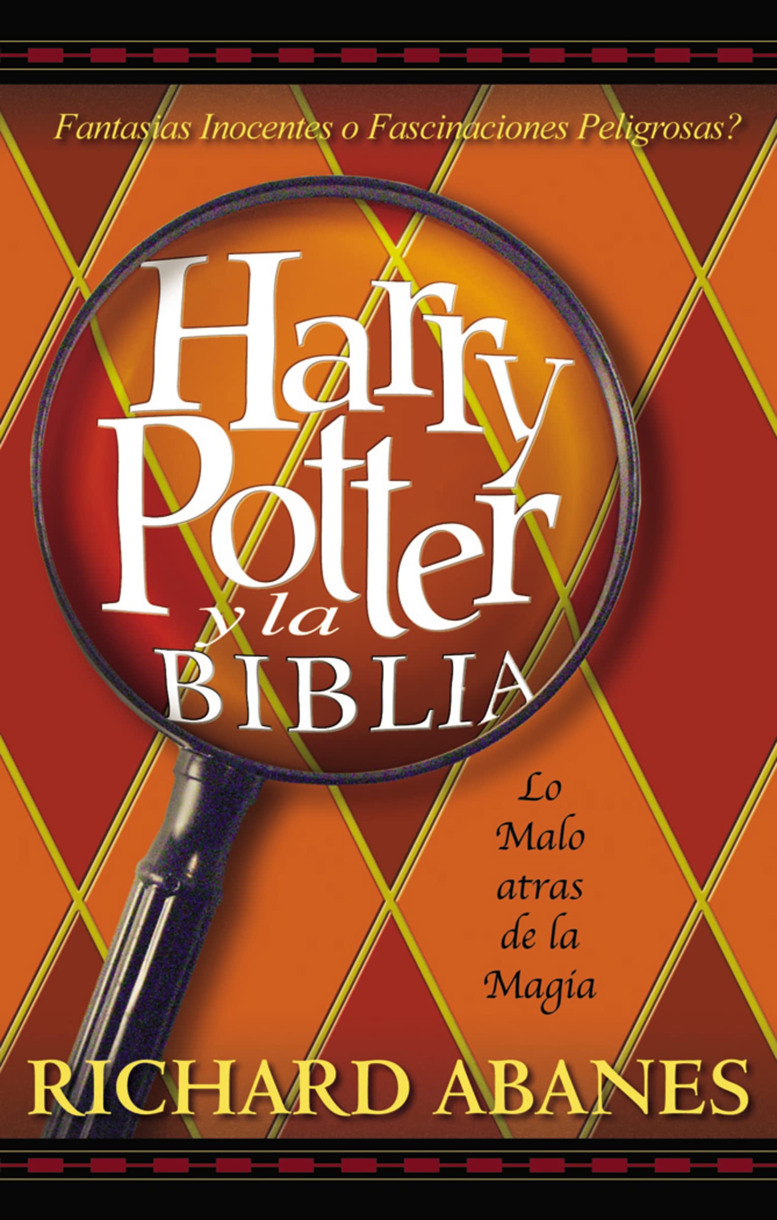 Harry Potter y la Biblia: The Threat Behind Magic book