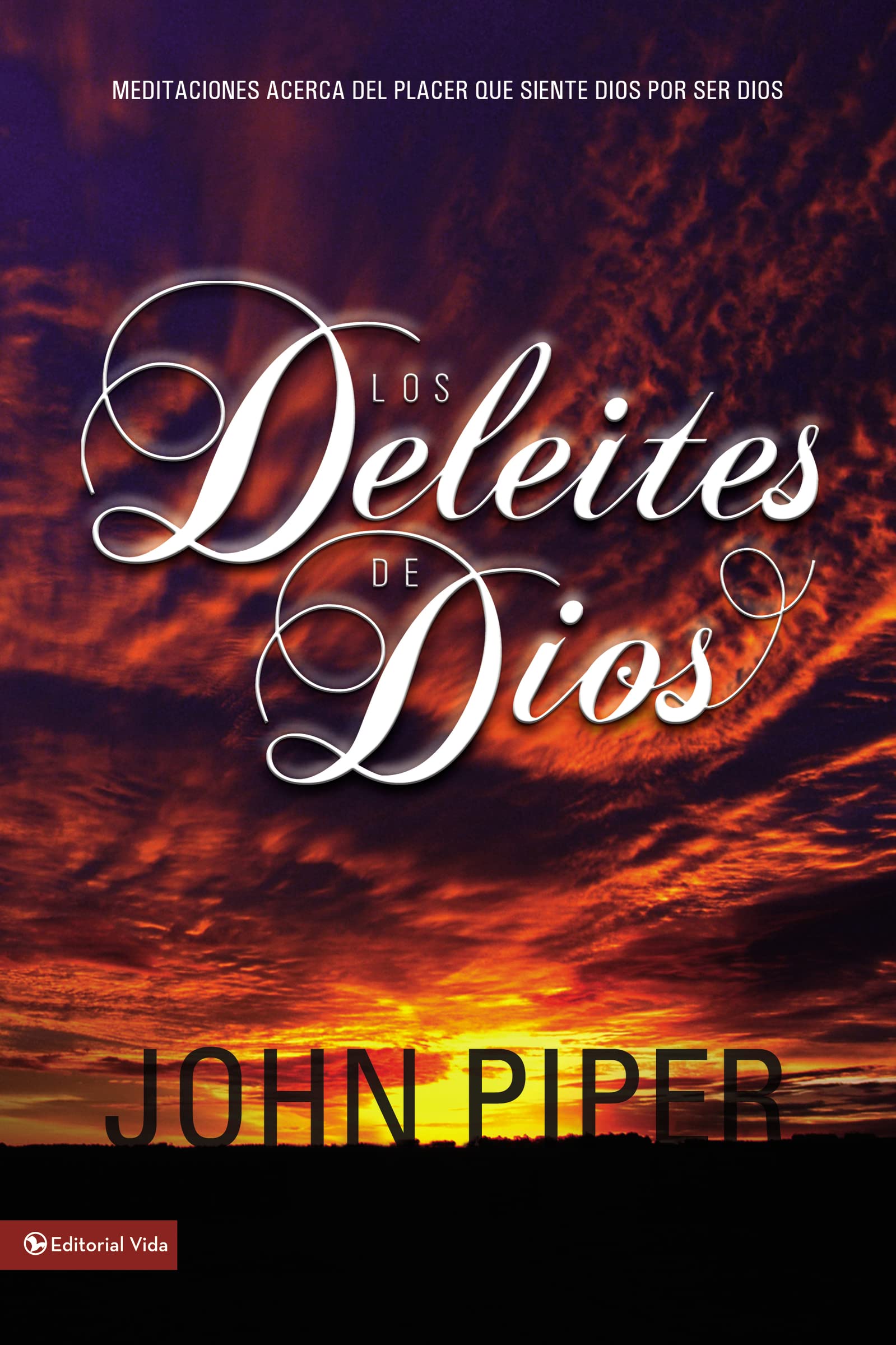 Los deleites de Dios: Meditaciones acerca del placer que siente Dios por ser Dios book