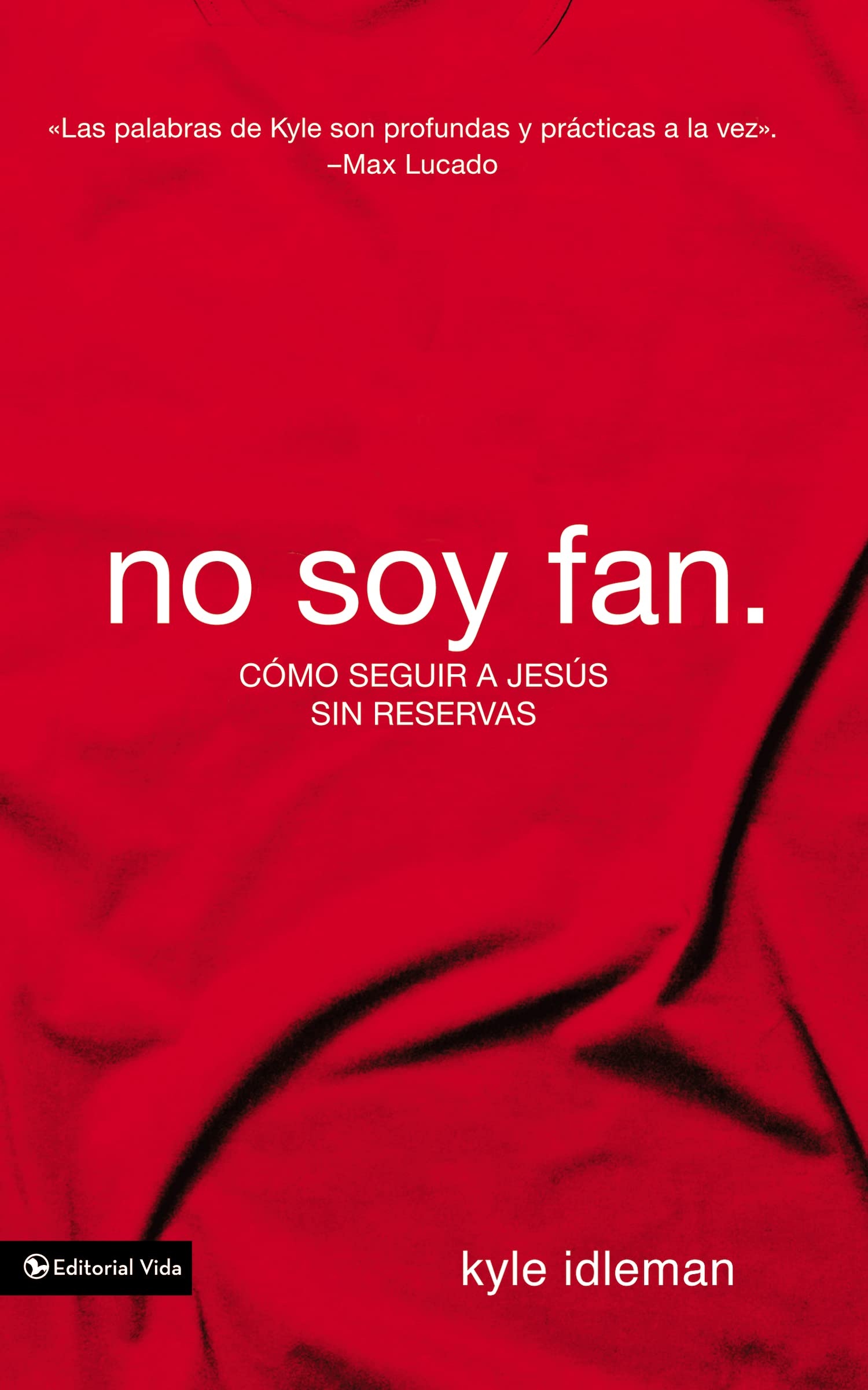 No soy fan.: Cómo seguir a Jesús sin reservas Religion & Esotericism