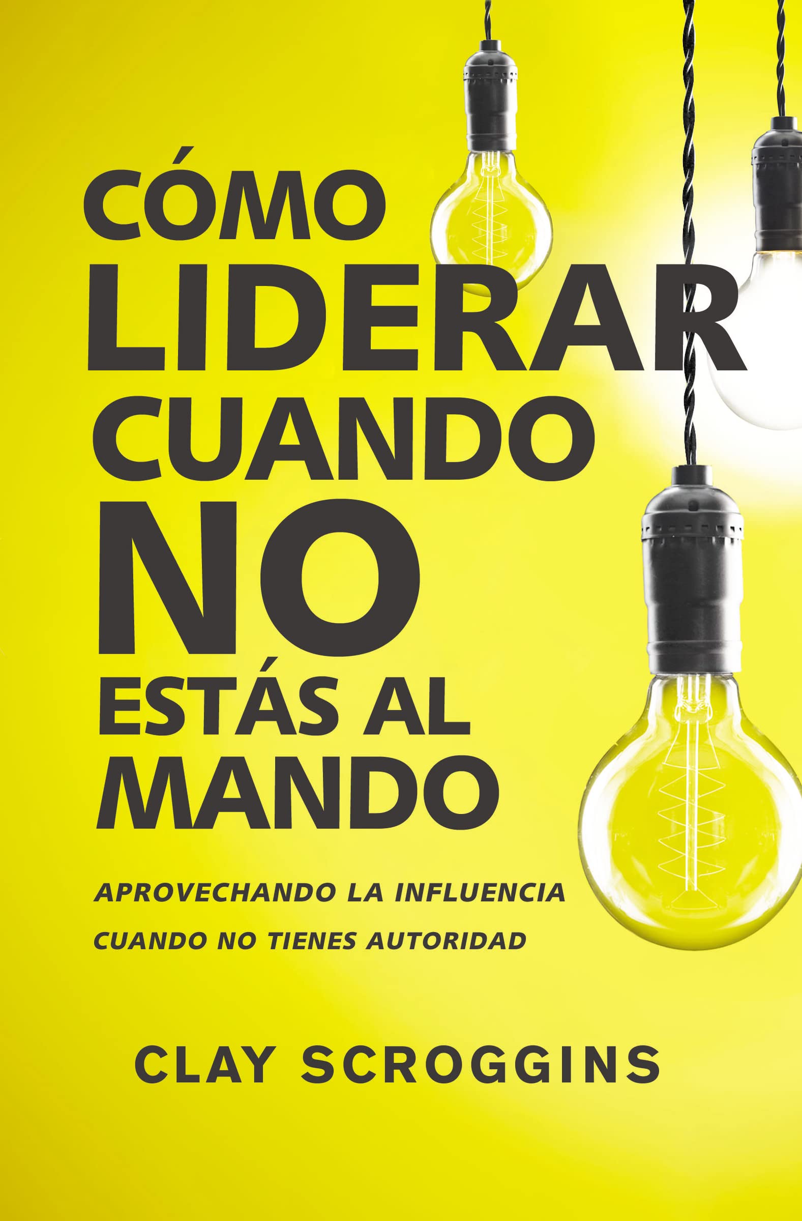 La C��mo liderar cuando no est��s al mando Business, Finance & Career