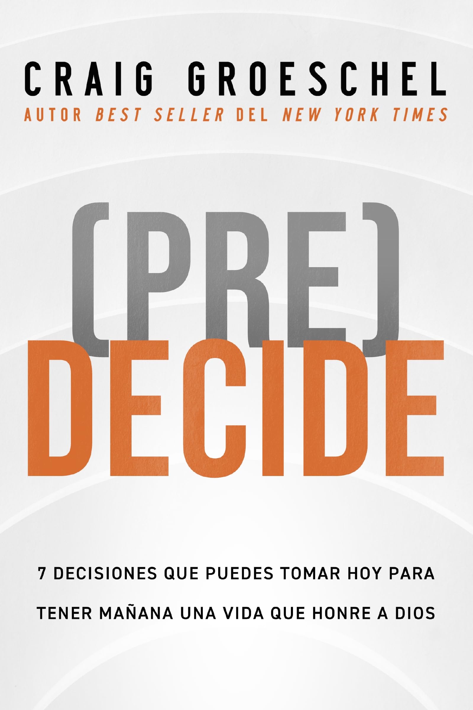 (Pre)Decide: 7 decisiones que puedes tomar hoy para la vida que quieres vivir mañana Study Guides