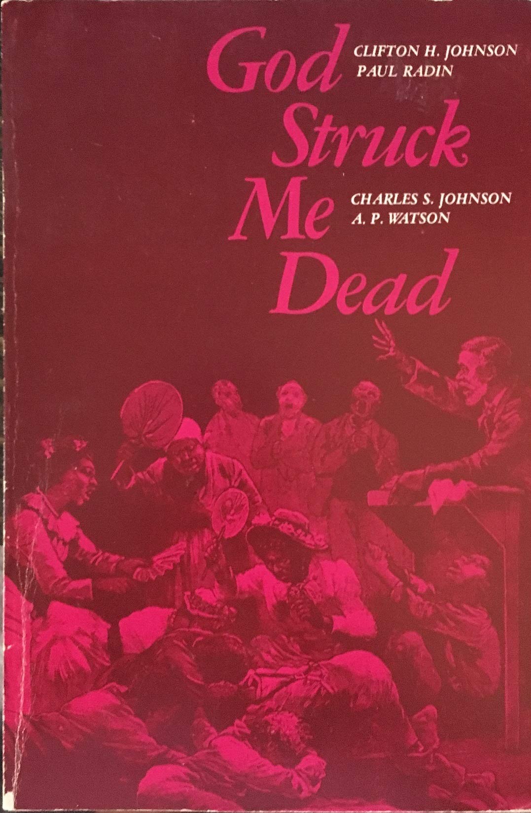 God Struck Me Dead: Religious Conversion Experiences and Autobiographies of Ex-Slaves Religion & Esotericism