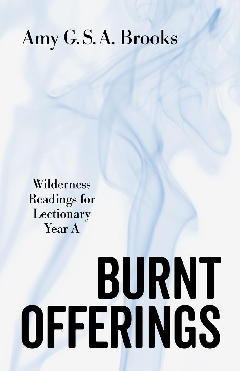 Burnt Offerings: Wilderness Readings for Lectionary Year a Poetry