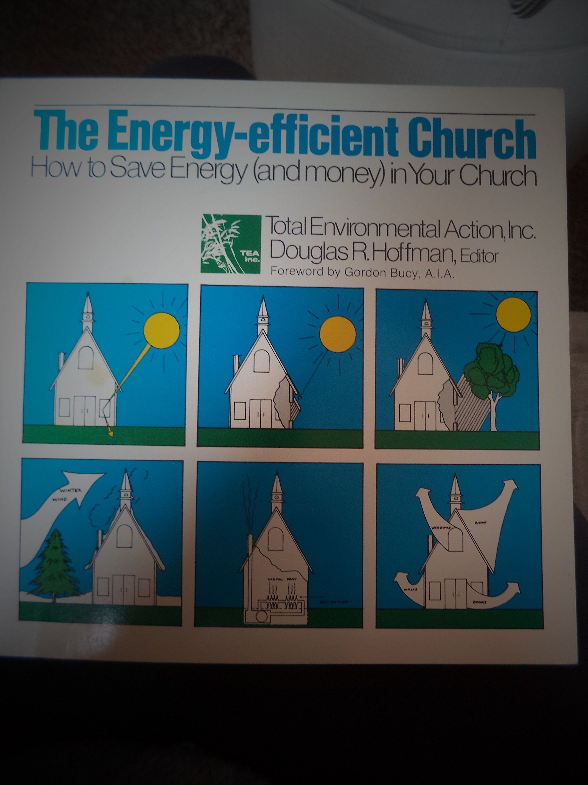 The energy-efficient church: How to save energy (and money) in your church Books