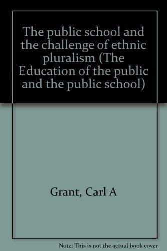The public school and the challenge of ethnic pluralism (The Education of the public and the public school) Books