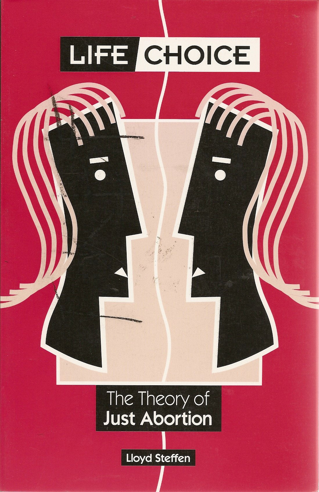 Life/Choice: The Theory of Just Abortion book