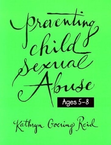 Preventing Child Sexual Abuse: A Curriculum for Children Ages Five Through Eight Social Sciences