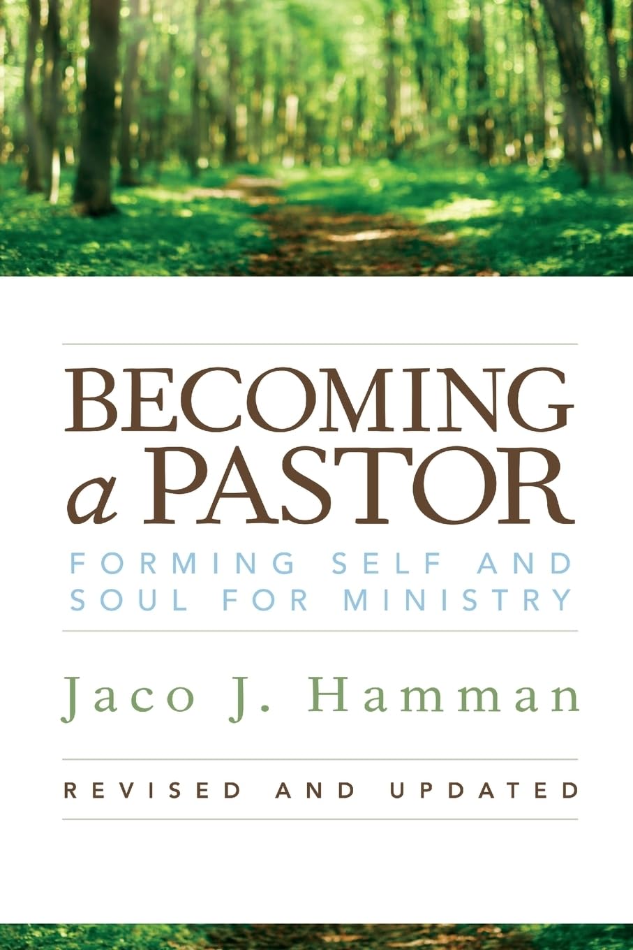 Becoming a Pastor: Forming Self and Soul for Ministry: Forming Self and Soul for Ministry (Revised, Updated) Social Sciences