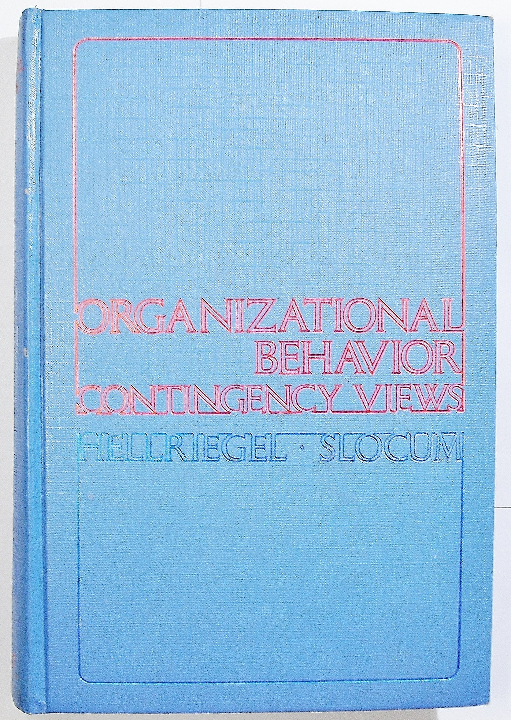 Organizational behavior: Contingency views (The West series in management) Books