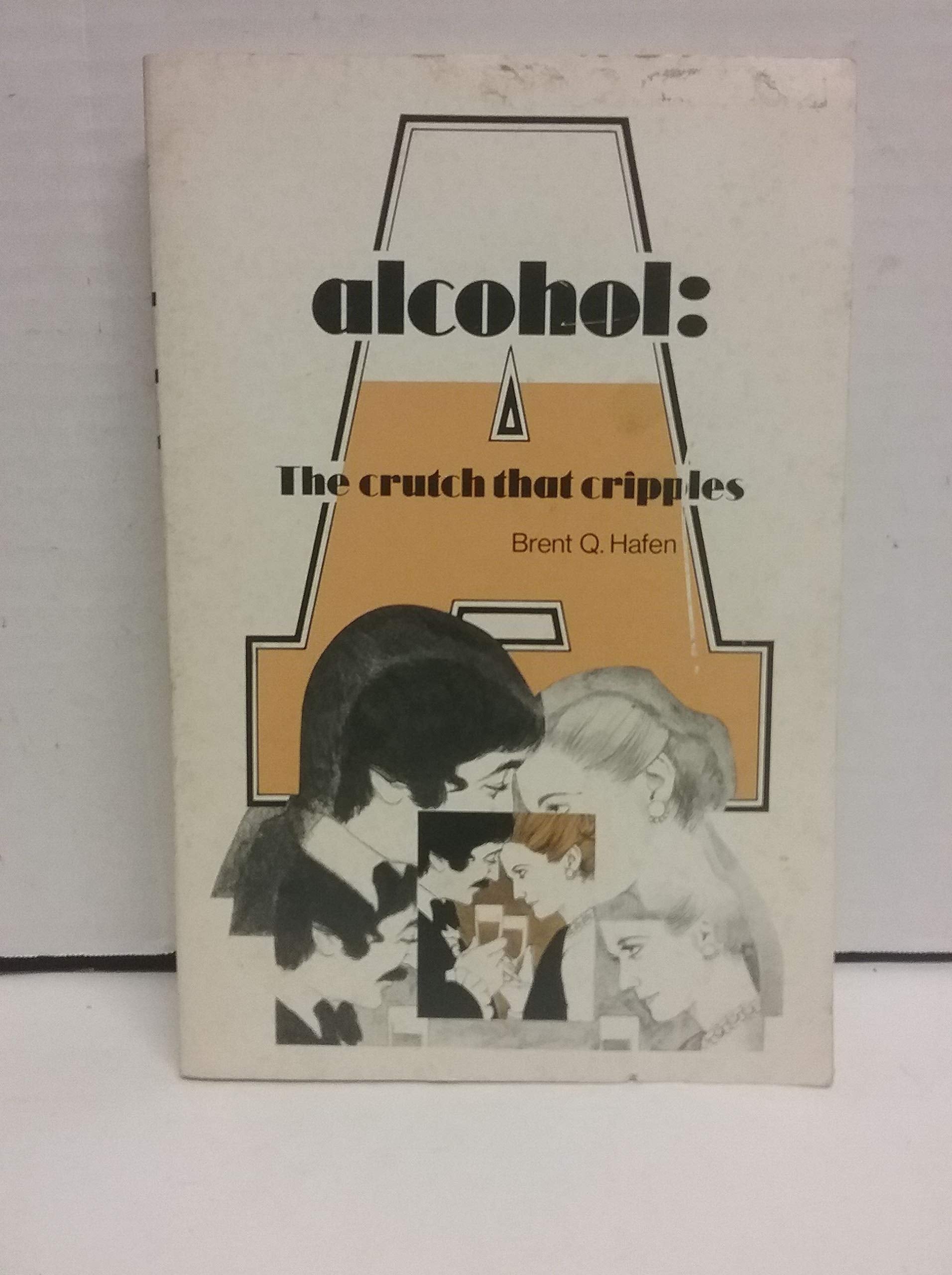 Alcohol: The Crutch That Cripples Books