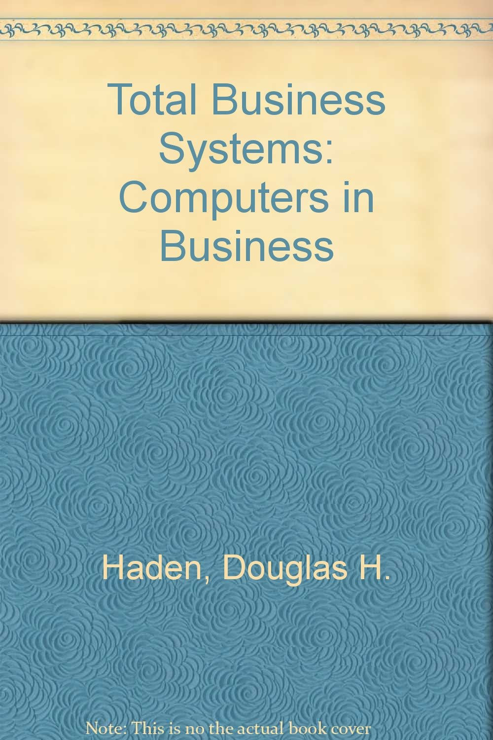 Total Business Systems: Computers in Business Books